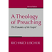 A Theology of Preaching