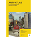 Anti-Atlas: Critical Area Studies from the East of the West