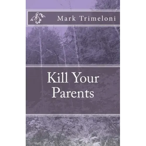 Kill Your Parents