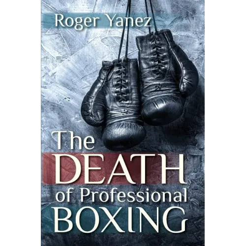 The Death of Professional Boxing