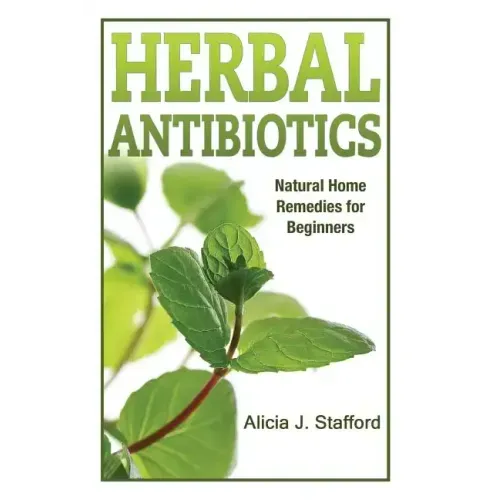 herbal antibiotics: Natural Home Remedies for Beginners