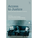 Access to Justice: Beyond the Policies and Politics of Austerity