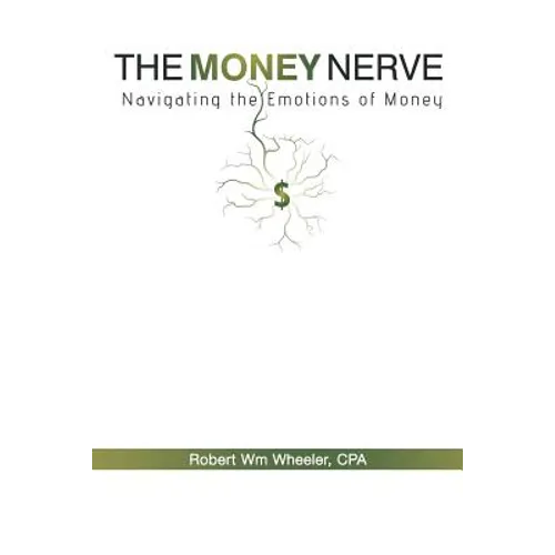 The Money Nerve: Navigating the Emotions of Money