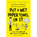 Put a Wet Paper Towel on It: The Weird and Wonderful World of Primary Schools