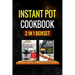Instant Pot Cookbook: 2 Manuscripts - Instant Pot Cookbook, Air Fryer Cookbook