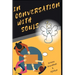 In Conversation with Souls: No Hypothesis, No Theories Only facts as told directly by souls