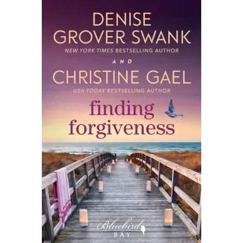 Finding Forgiveness: A Bluebird Bay Novel