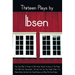 Thirteen Plays by Ibsen, including (complete and unabridged): Peer Gynt, Pillars of Society, A Doll's House, Ghosts, An Enemy of The People, The Wild