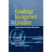 Knowledge Management in Education: Enhancing Learning & Education