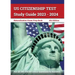US Citizenship Test Study Guide 2023 - 2024: Naturalization Exam Prep Book for all 100 USCIS Civics Questions and Answers [4th Edition]