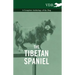 The Tibetan Spaniel - A Complete Anthology of the Dog