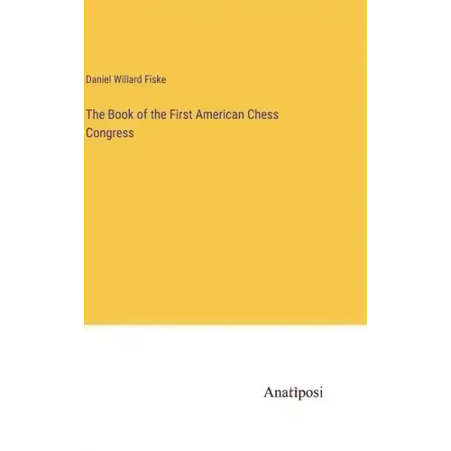 The Book of the First American Chess Congress