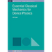 Essential Classical Mechanics for Device Physics