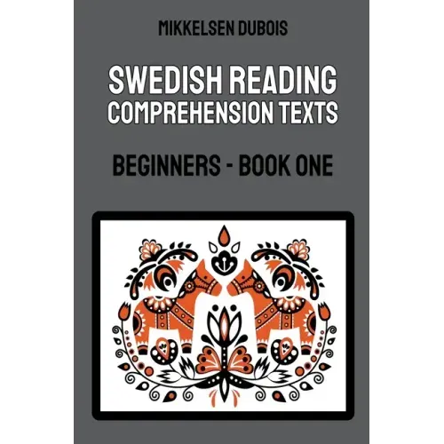 Swedish Reading Comprehension Texts: Beginners - Book One