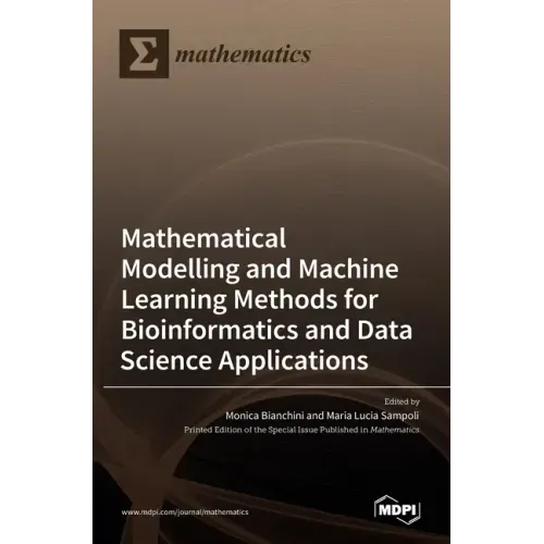 Modelling and Machine Learning Methods for Bioinformatics and Data Science Applications