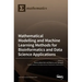 Modelling and Machine Learning Methods for Bioinformatics and Data Science Applications