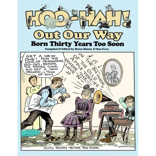 Hoo-Hah! Out Our Way - Born Thirty Years Too Soon