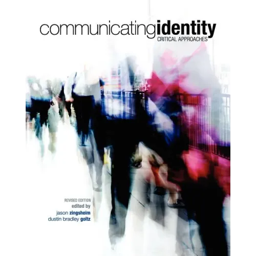 Communicating Identity: Critical Approaches (Revised Edition)