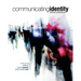 Communicating Identity: Critical Approaches (Revised Edition)