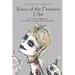 Voice of the Feminine I Am: Innocent to Enlightened a Collection of Original Illustrated Poetry
