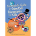 Neutrophil's Guide to Stem Cell Transplants for Kids: A handbook for patients and caregivers