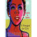I Forgot to Cry: Breast Cancer and How One Woman Embraced Her Journey to Healing