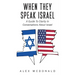 When They Speak Israel: A Guide to Clarity in Conversations about Israel