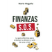 Finanzas S.O.S.: La guía efectiva para ordenar tu dinero y salir de una crisis
