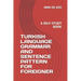 Turkish Language Grammar and Sentence Pattern for Foreigner: A Self-Study Book