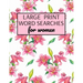 Large Print Word Searches For Women: Word Search Puzzle Books For Adults Large Print, Variety Of Topics, Beautiful Word Search For Women Large Print
