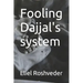Fooling Dajjal's system