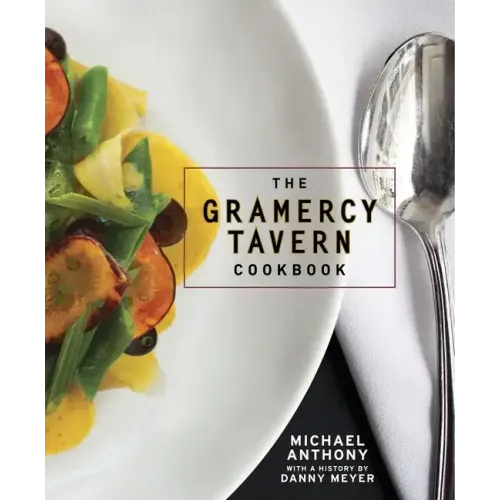 The Gramercy Tavern Cookbook