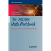 The Discrete Math Workbook: A Companion Manual for Practical Study