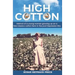 High Cotton: Memoir of a young woman growing up on a New Mexico cotton farm in the post Depression Era