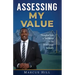 Assessing My Value: Thoughts from a Trailblazer in the Real Estate Industry:: Thoughts from a Trailblazer in the Real Estate Industry