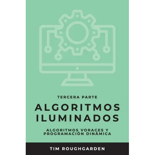 Algoritmos iluminados (Tercera parte): Algoritmos voraces y programación dinámica