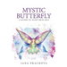 Mystic Butterfly: a guide to your true self
