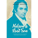Nelson's Lost Son: A fictitious journey based on historical fact reveals as a great adventure
