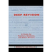 Deep Revision: A Guide for Teachers, Students, and Other Writers