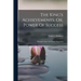 The King's Achievements, Or, Power Of Success: Trhough Culture Of Vibrant Magnetism