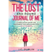 The Lost and Found Journal of Me: A Year in the Life of the Awesomest Girl Who Ever Lived (July-December)