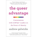 The Queer Advantage: Conversations with LGBTQ+ Leaders on the Power of Identity
