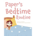 Paper's Bedtime Routine