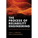 The Process of Reliability Engineering: Creating Reliability Plans That Add Value