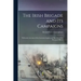 The Irish Brigade and Its Campaigns: With Some Account of the Corcoran Legion, and Sketches of the Principal Officers