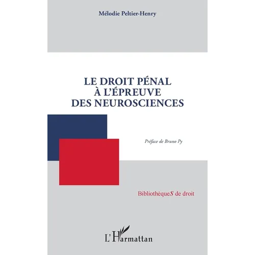 Le droit pénal à l'épreuve des neurosciences