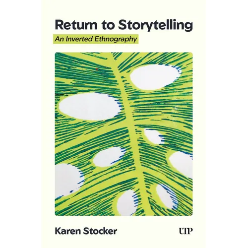 Return to Storytelling: An Inverted Ethnography