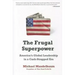 The Frugal Superpower: America's Global Leadership in a Cash-Strapped Era