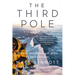 The Third Pole: Mystery, Obsession, and Death on Mount Everest