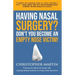 Having Nasal Surgery? Don't You Become An Empty Nose Victim!